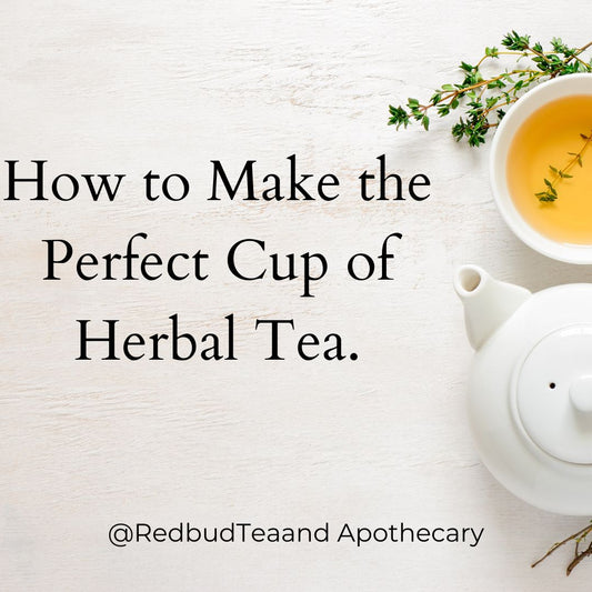 How to Make the Perfect Cup of Herbal Tea.